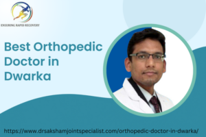 Best Orthopedic Doctor in Dwarka - Dr. Saksham Mittal